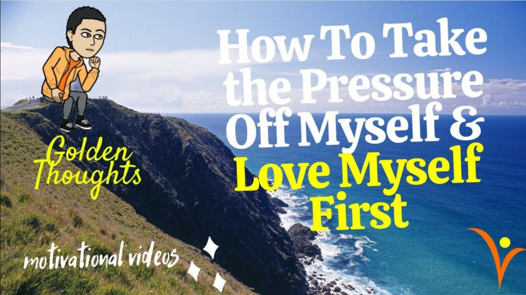 [#15] How To Take the Pressure Off Myself & Love Myself First | Golden Thoughts