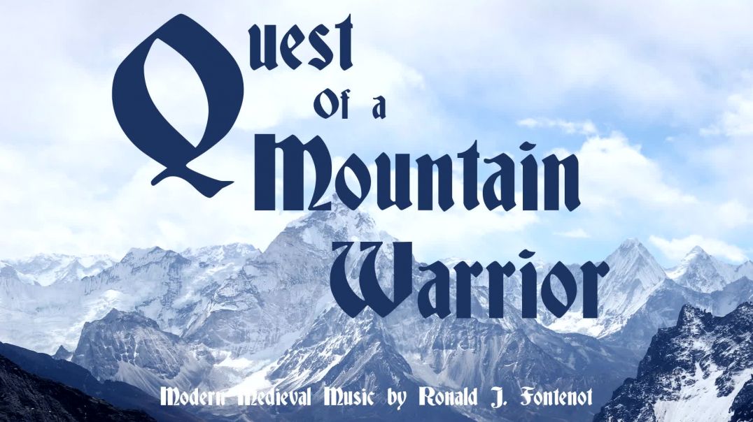 ⁣Quest of a Mountain Warrior Modern Medieval Music by Ronald J Fontenot