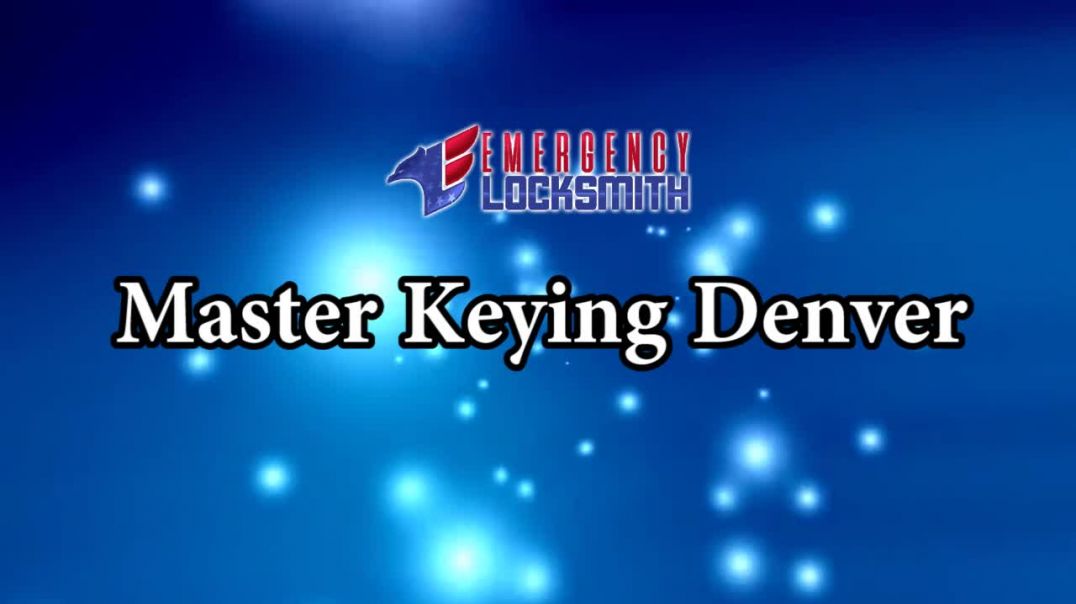 ⁣Master Keying Denver | Emergency Locksmith