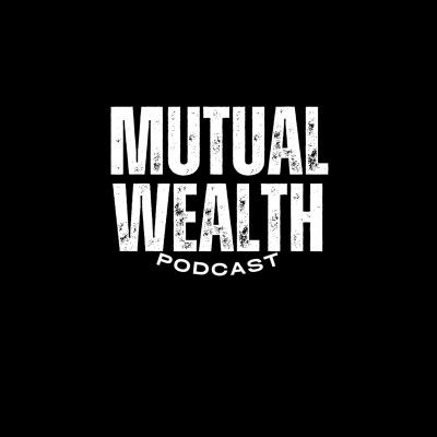 Mutual Wealth Podcast