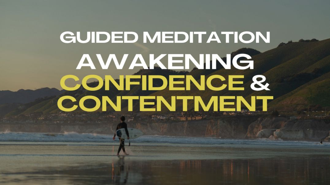 ⁣Guided Meditation | Awakening Confidence & Contentment