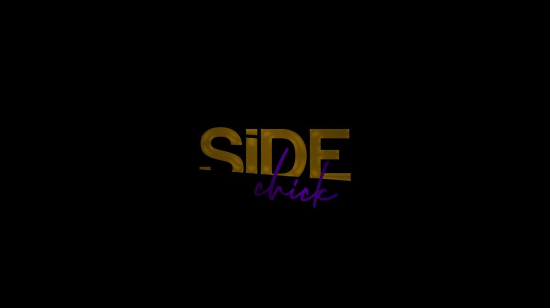 ⁣Side Chick Season One Trailer