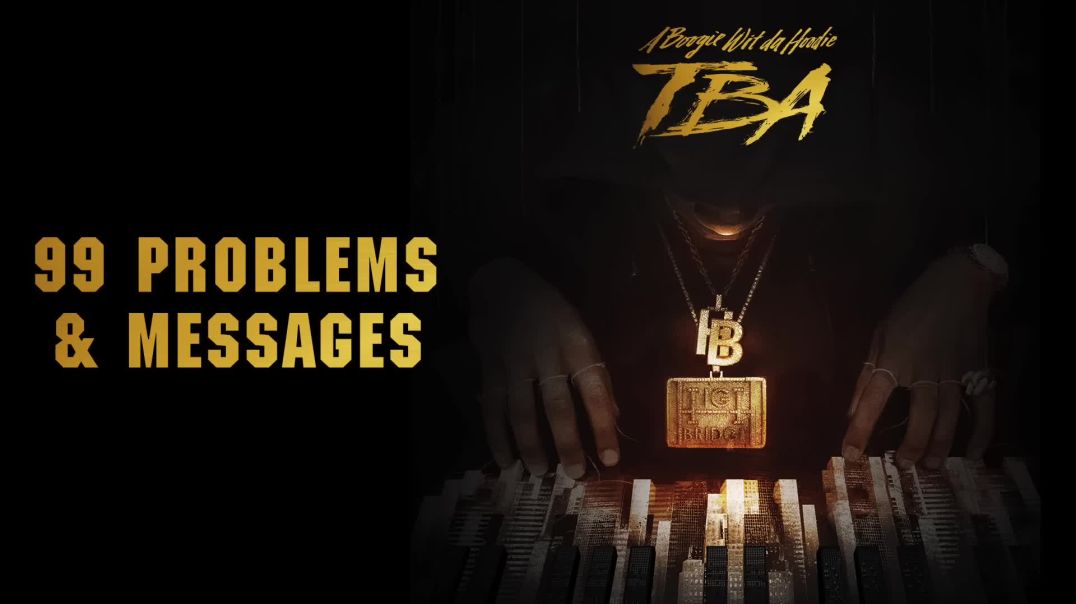 ⁣A Boogie Wit Da Hoodie - 99 Problems & Messages (Prod. by Ness) [Official Audio]