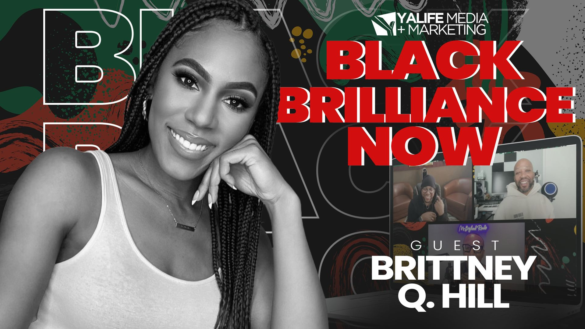 ⁣Black Brilliance Now with guest Brittney Q. Hill