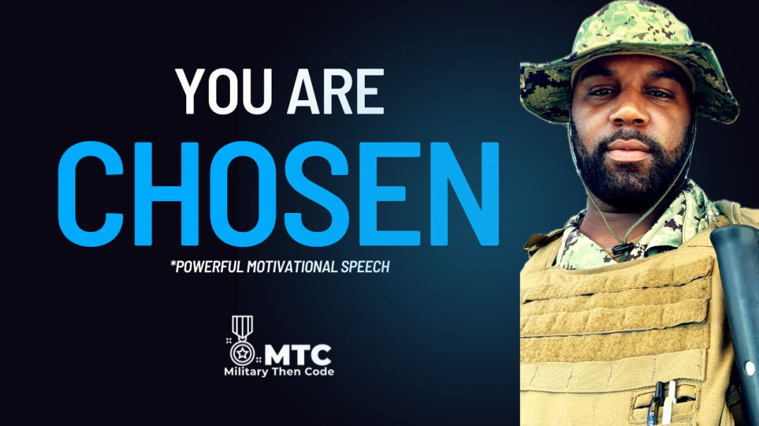 ⁣POWERFUL MOTIVATIONAL SPEECH - YOU ARE CHOSEN!!  BY MILITARY THEN CODE