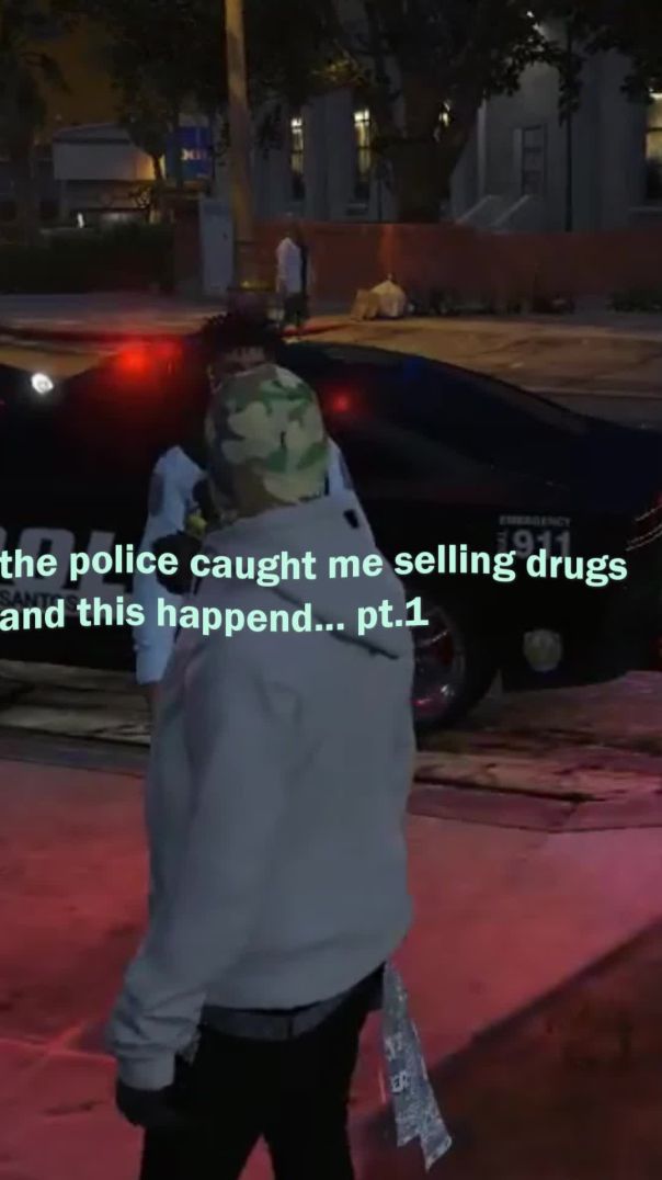 the police caught me selling drugs and this happened... PT.1