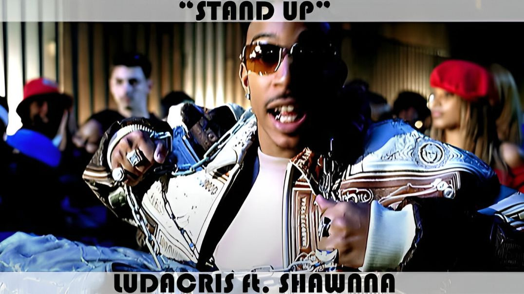 ⁣Ludacris, Shawnna: Stand Up (EXPLICIT)
