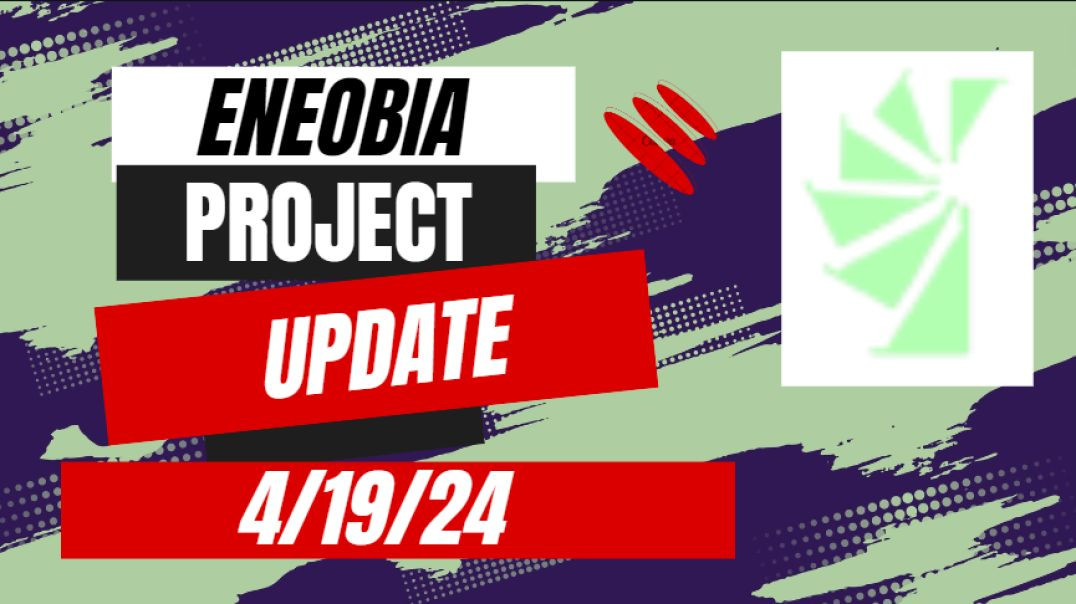⁣Eneobia Project Update  4-19-24