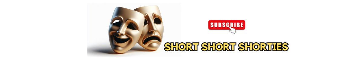 Short Short Shorties 