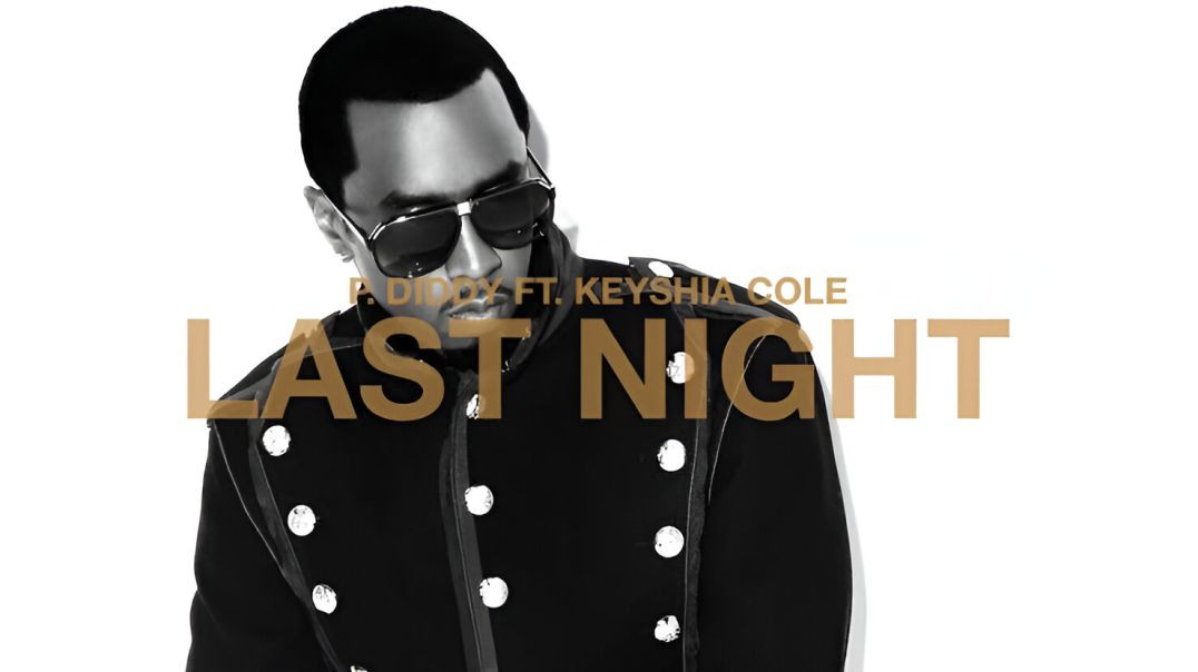⁣Diddy [feat. Keyshia Cole] - Last Night (Official HD Music Video)