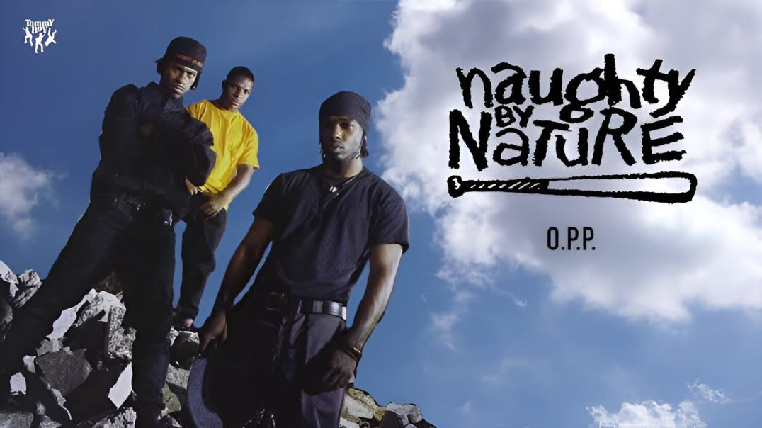 ⁣Naughty by Nature - O.P.P.