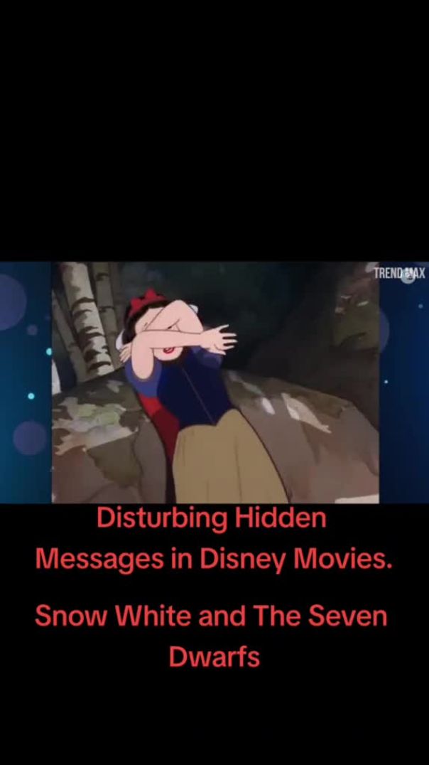 Disturbing Hidden Messages In Disney Movies: Snow White An The Seven Dwarfs