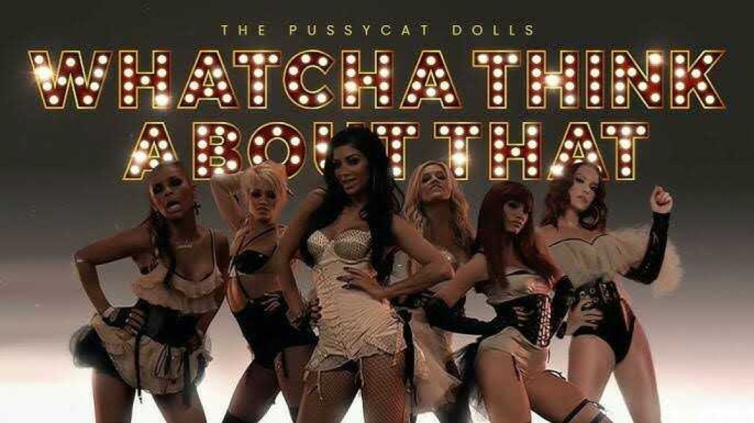 The Pussycat Dolls - Whatcha Think About That ft Missy Elliot