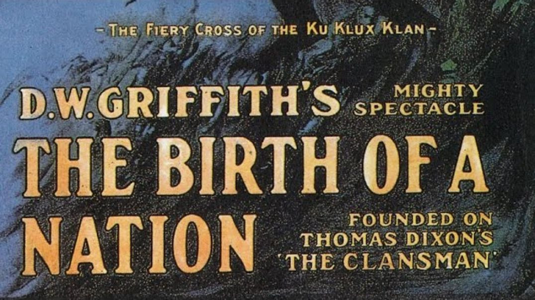 The Birth Of A Nation [1916]