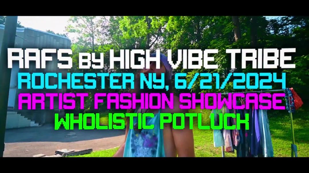 ⁣RAFS By High Vibe Tribe - Artist Fashion Showcase, Wholistic Potluck, Live Music Performance 6 21 24