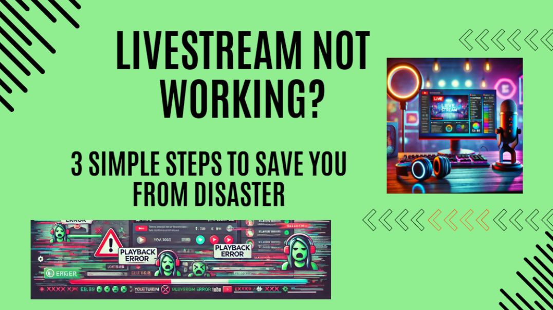 livestream not working 3 simple steps to save you from disaster