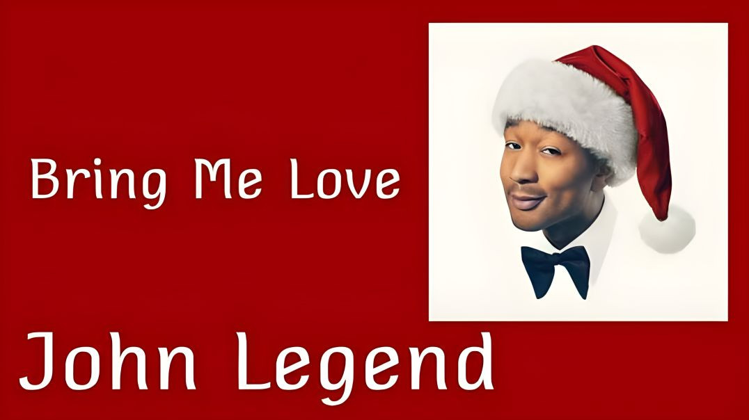 John Legend - Bring Me Love