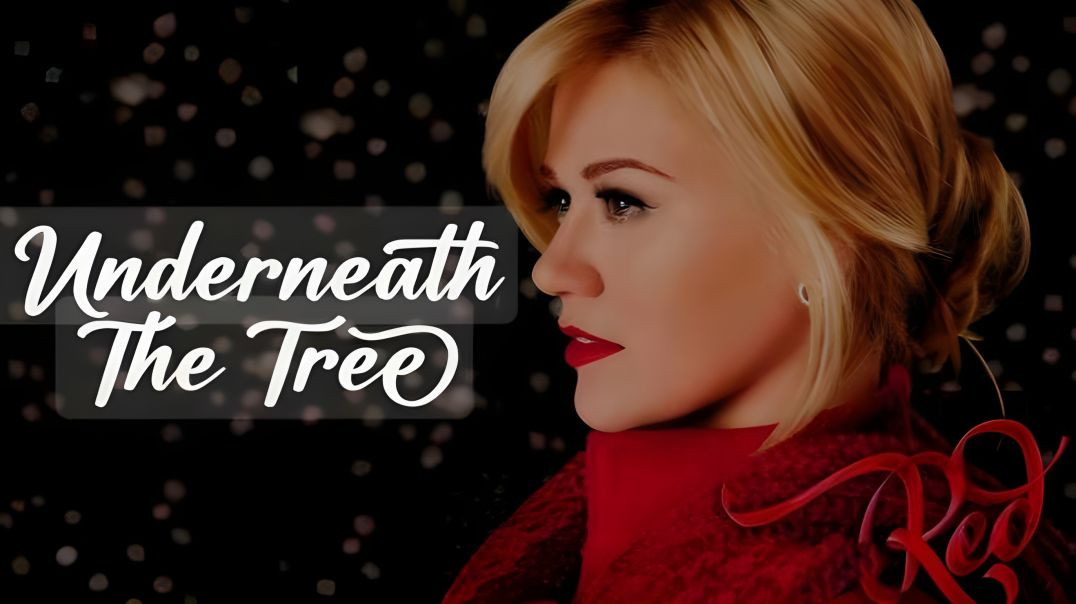 Kelly Clarkson - Underneath the Tree