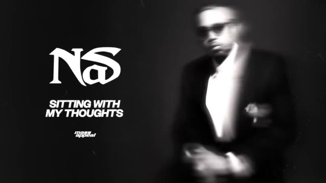 Nas - Sitting With My Thoughts (Official Audio)