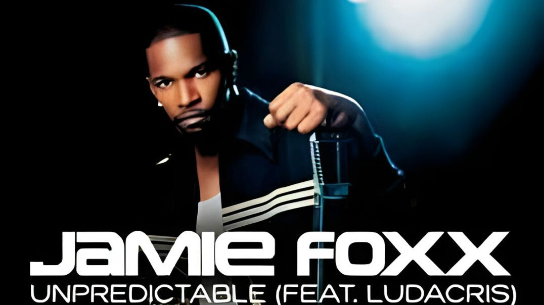 ⁣Jamie Foxx - Unpredictable ft Ludacris