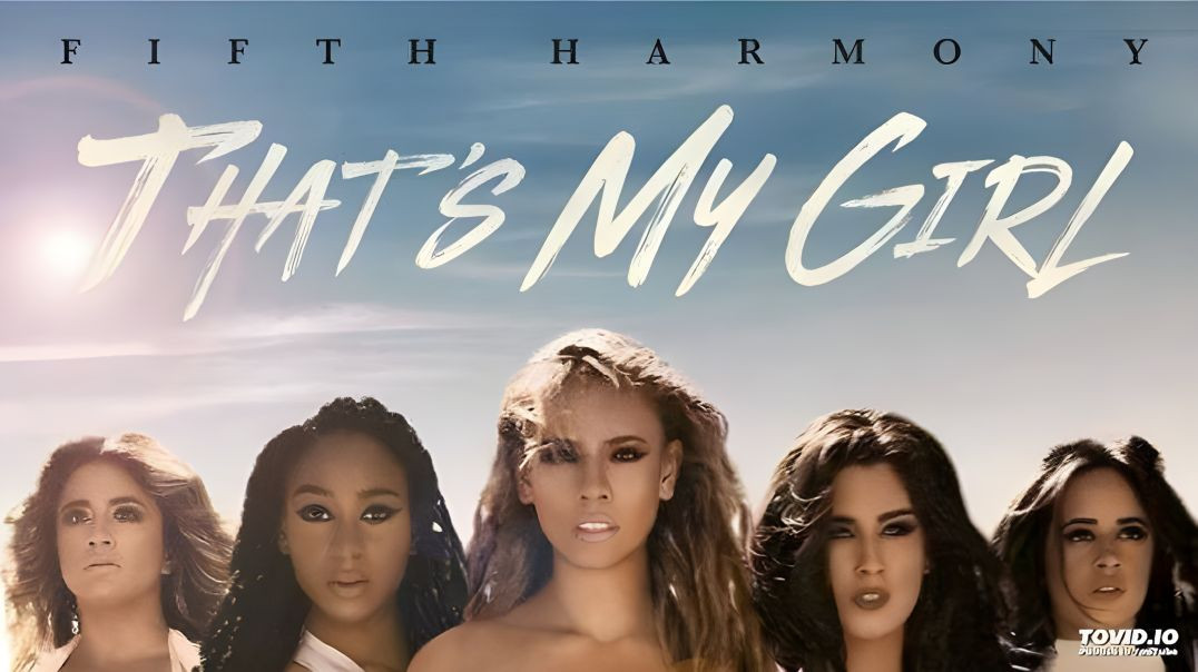 ⁣Fifth Harmony - That's My Girl