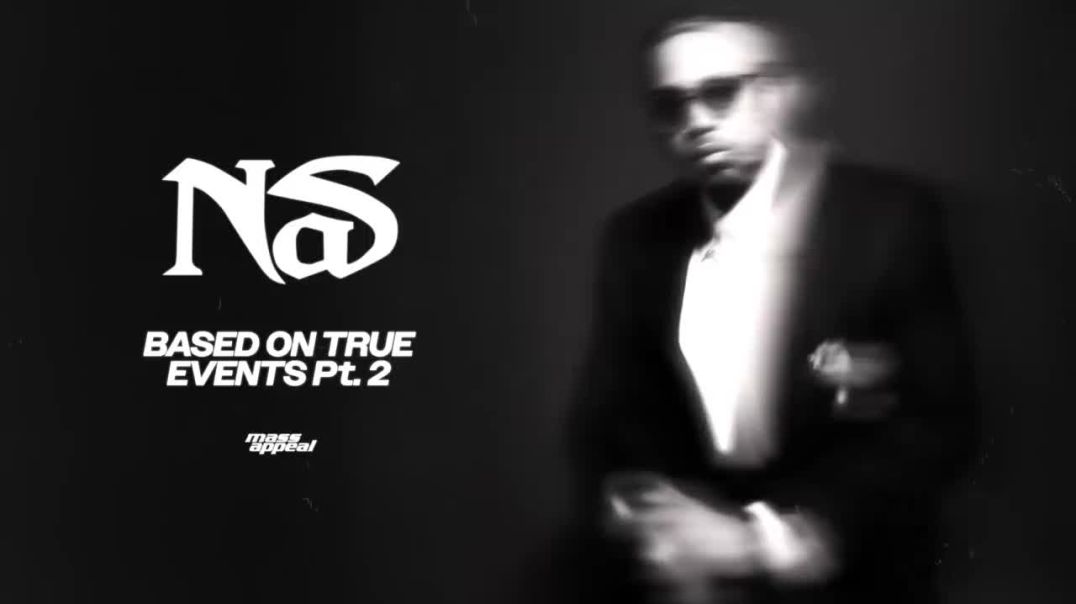 Nas - Based On True Events Pt. 2 (Official Audio)