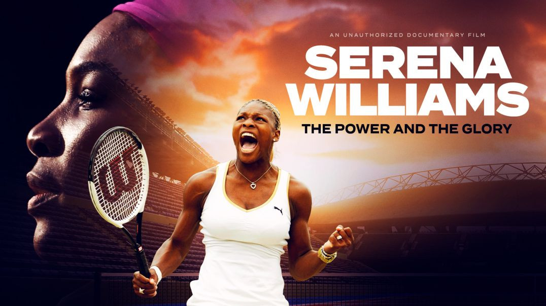 ⁣Serena Williams: The Power And The Glory [2024] 1080p