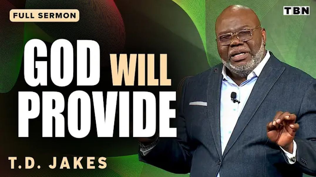 ⁣T.D. Jakes: Give Your Needs to God and He WILL Provide | Full Sermon