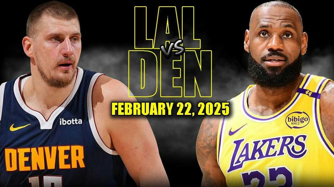 ⁣Los Angeles Lakers vs Denver Nuggets Full Game Highlights - February 22, 2025 | NBA Regular Season