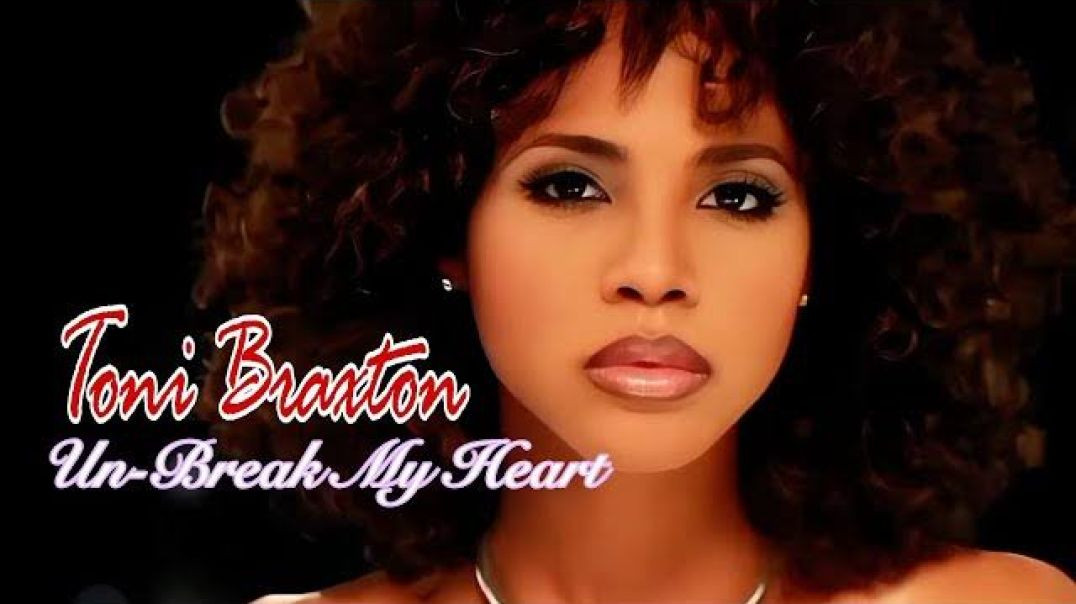 ⁣Toni Braxton - Un-Break My Heart