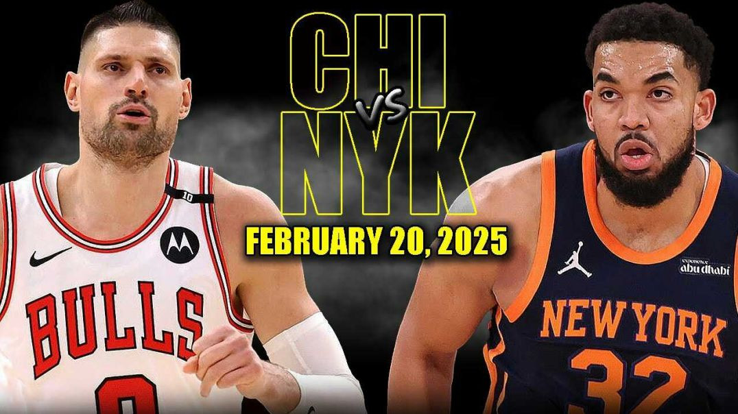 ⁣New York Knicks vs Chicago Bulls Full Game Highlights - February 20, 2025 | NBA Regular Season