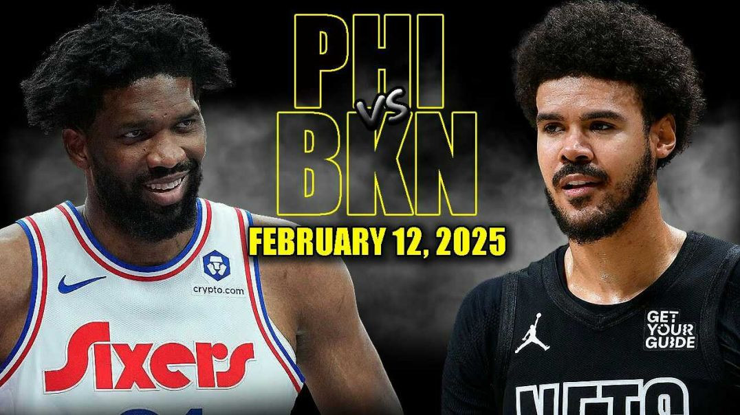 ⁣Philadelphia 76ers vs Brooklyn Nets Full Game Highlights - February 12, 2025 | NBA Regular Season