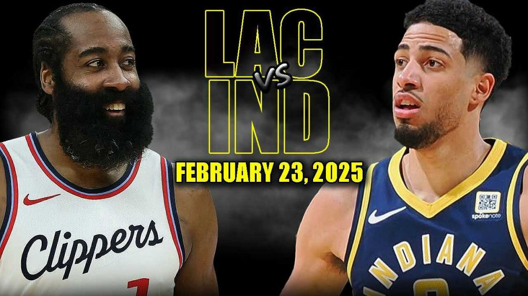 Los Angeles Clippers vs Indiana Pacers Full Game Highlights - February 23, 2025 | NBA Regular Season