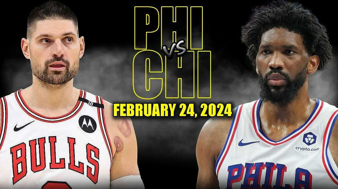 ⁣Chicago Bulls vs Philadelphia 76ers Full Game Highlights - February 24, 2025 | NBA Regular Season