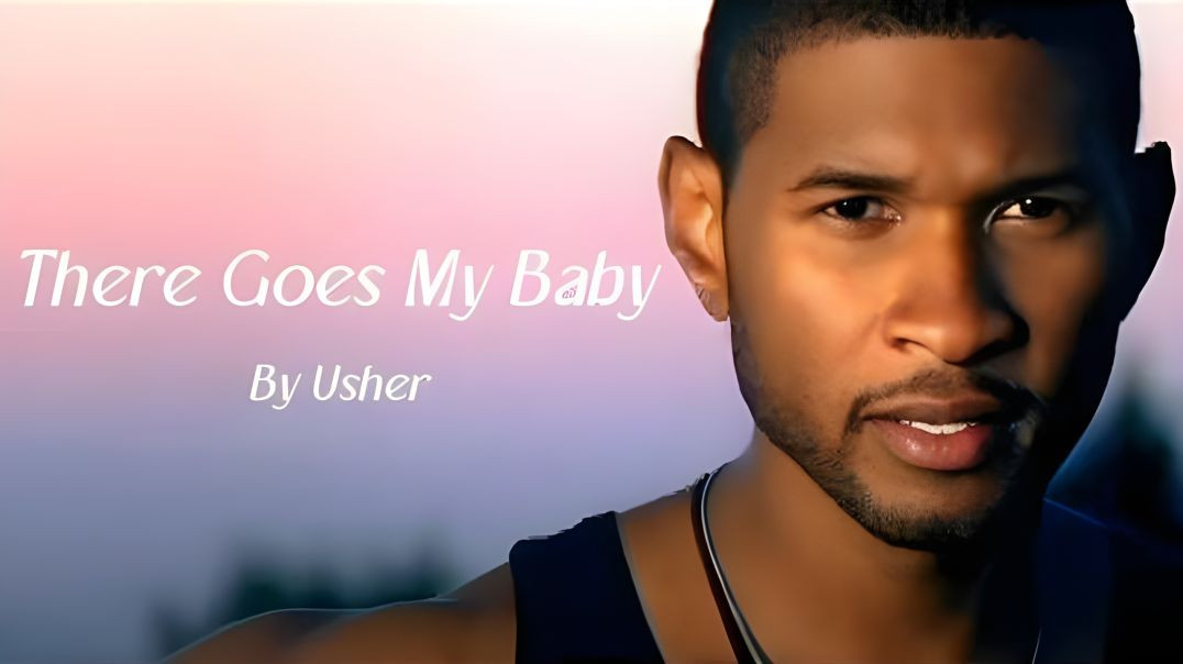 ⁣Usher - There Goes My Baby