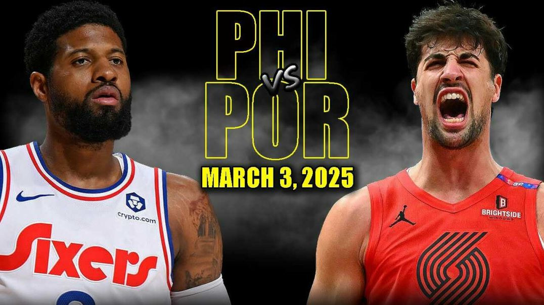 ⁣Philadelphia 76ers vs Portland Trail Blazers Full Game Highlights - March 3, 2025 | NBA Season