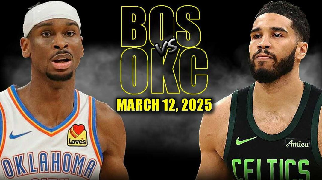 ⁣Boston Celtics vs Oklahoma City Thunder Full Game Highlights - March 12, 2025 | NBA Regular Season