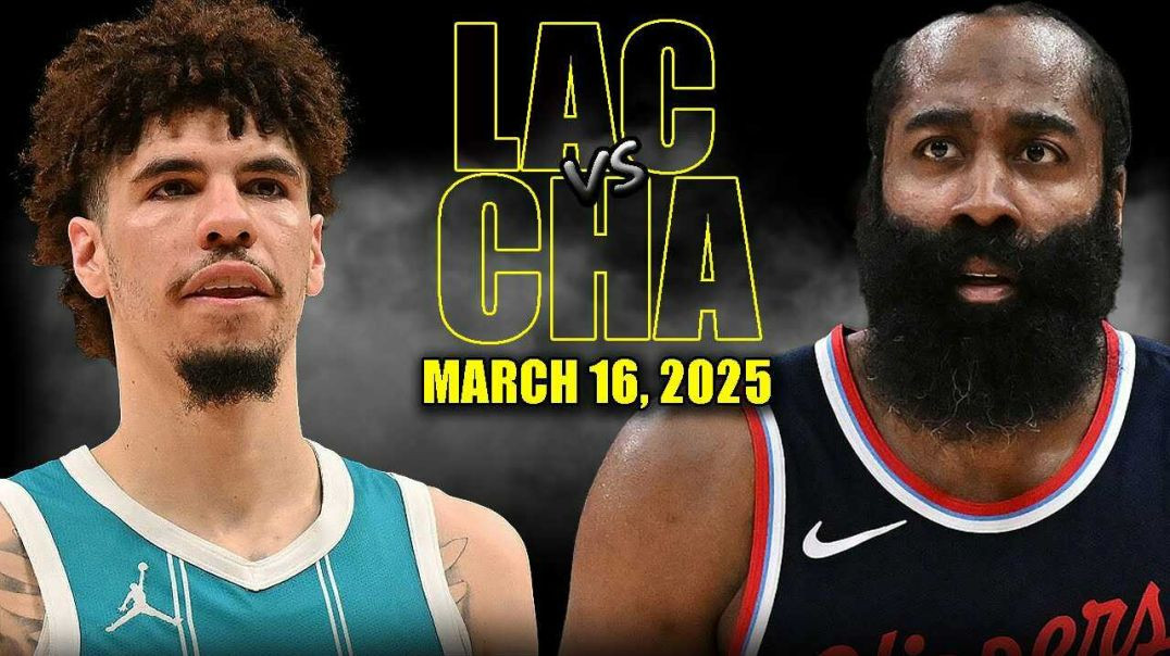 ⁣Los Angeles Clippers vs Charlotte Hornets Full Game Highlights - March 16, 2025 | NBA Regular Season