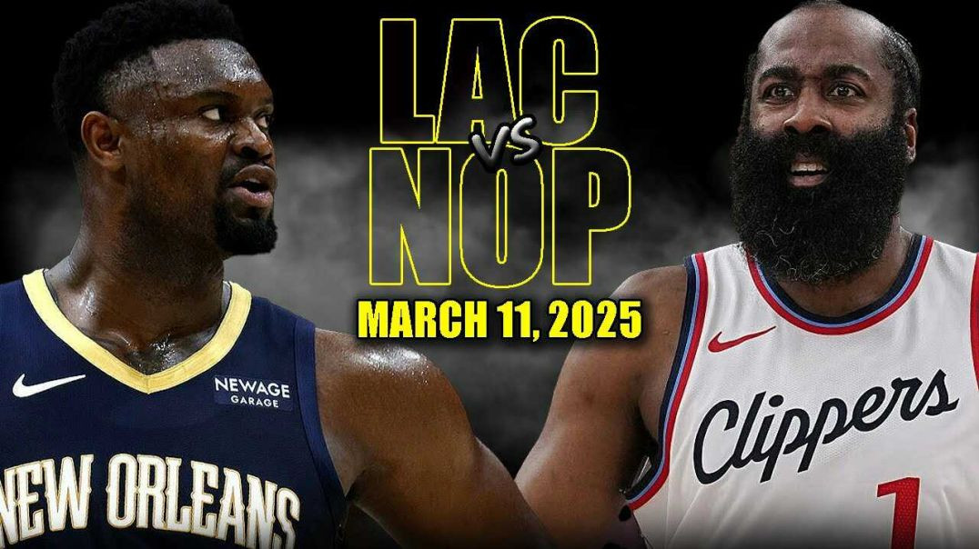 ⁣Los Angeles Clippers vs New Orleans Pelicans Full Game Highlights - March 11 | NBA Regular Season