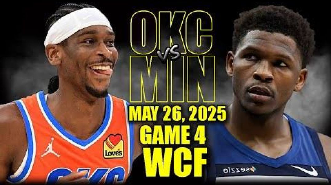 ⁣Oklahoma City Thunder vs Minnesota Timberwolves Full Game 4 Highlights - May 26, 2025 NBA WCF