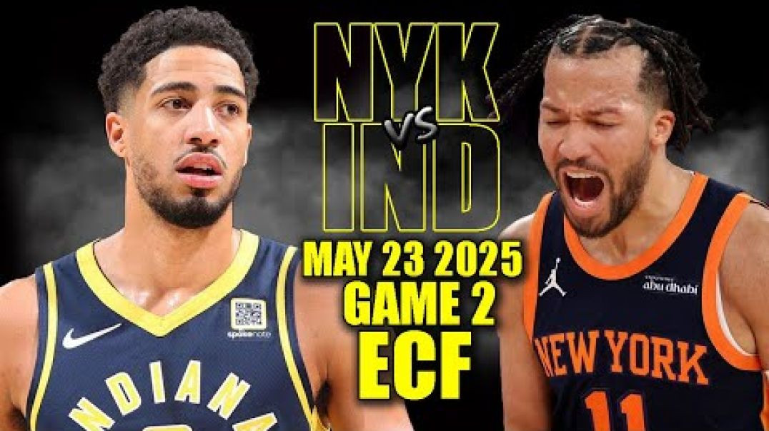 ⁣New York Knicks vs Indiana Pacers Full Game 2 Highlights - May 23, 2025 NBA Playoffs