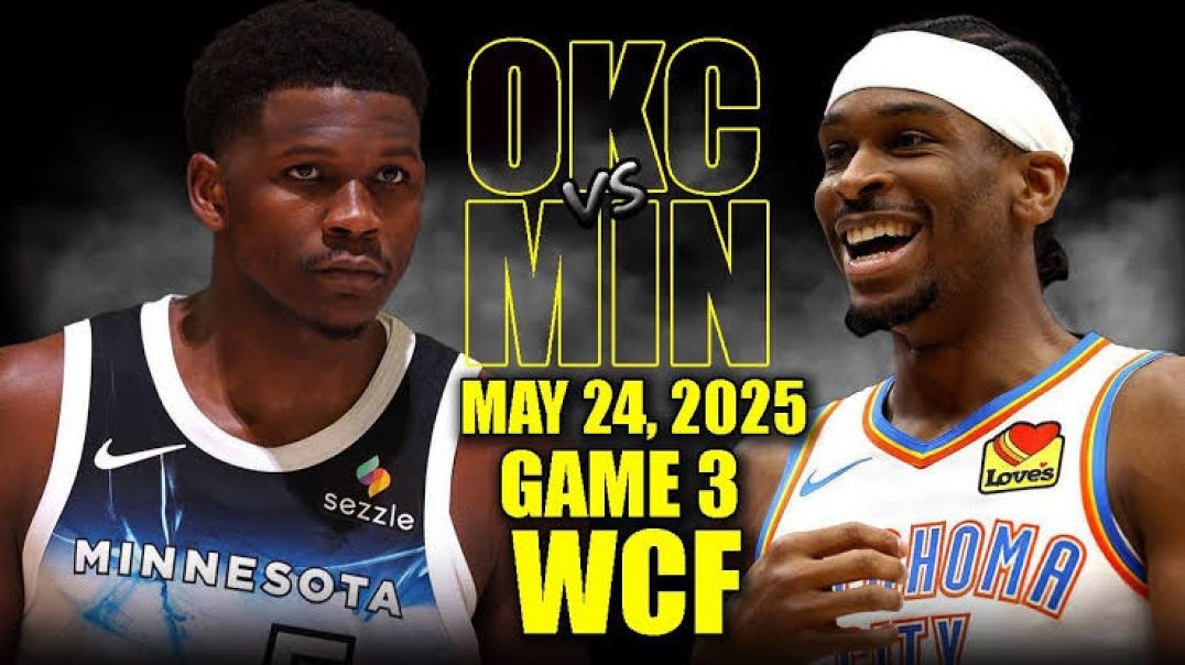 ⁣Oklahoma City Thunder vs Minnesota Timberwolves Full Game 3 Highlights - May 24, 2025 NBA Playoffs