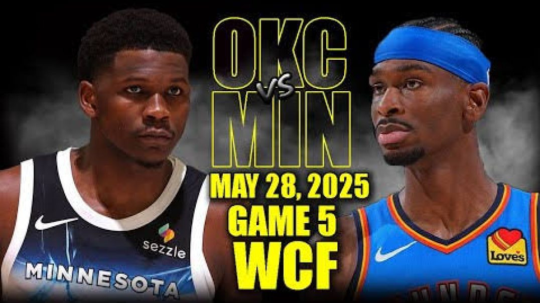 ⁣Oklahoma City Thunder vs Minnesota Timberwolves Full Game 5 Highlights - May 28, 2025 NBA WCF