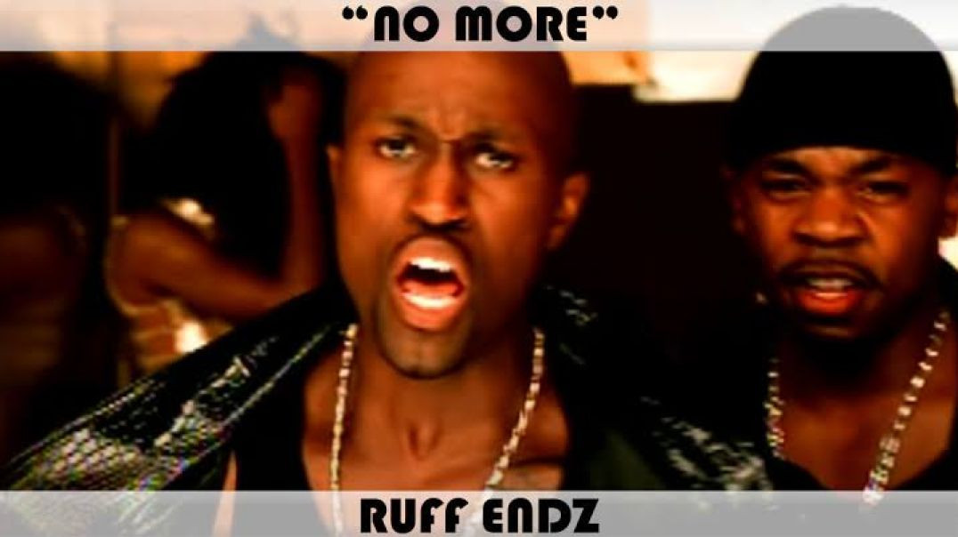Ruff Endz - No More