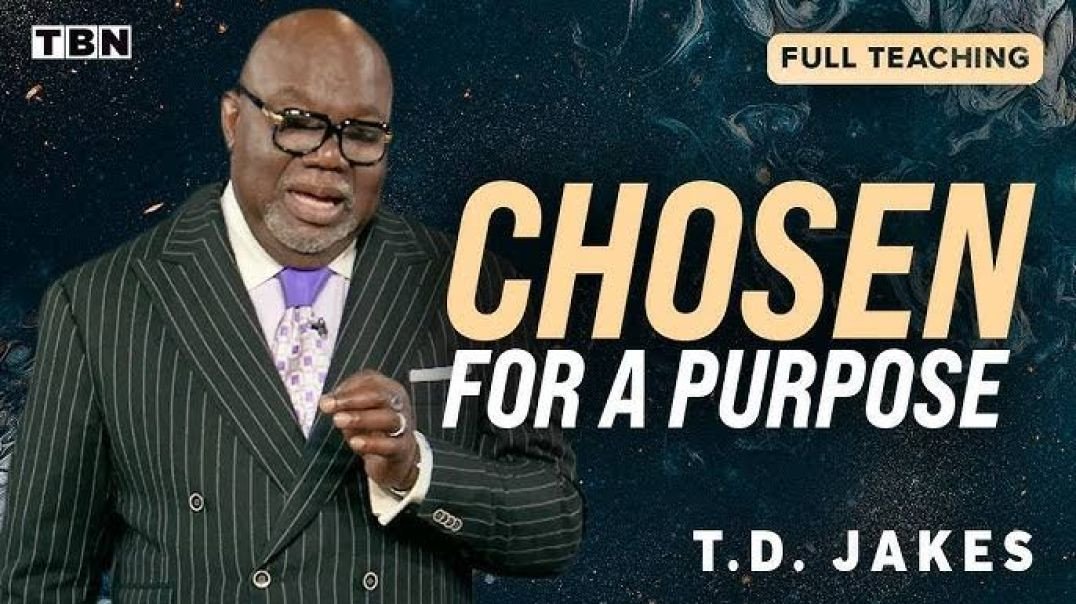⁣T.D. Jakes God Chose You for a Purpose! Full Sermon