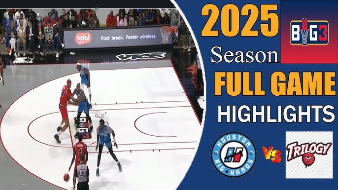 ⁣Houston Rig Hands vs Trilogy Full Game Highlights Big 3 season 2025
