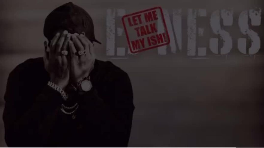 ⁣‘Let Me Talk My Ish’ The E Ness Doc