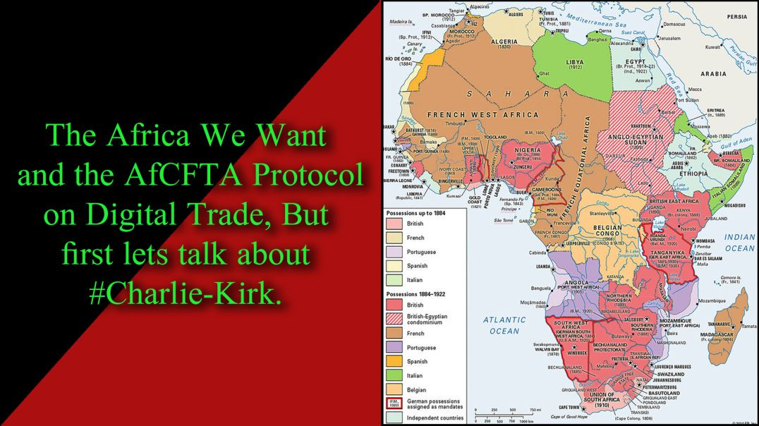 ⁣The Africa We Want and the AfCFTA Protocol on Digital Trade, But first lets talk about Charlie Kirk.