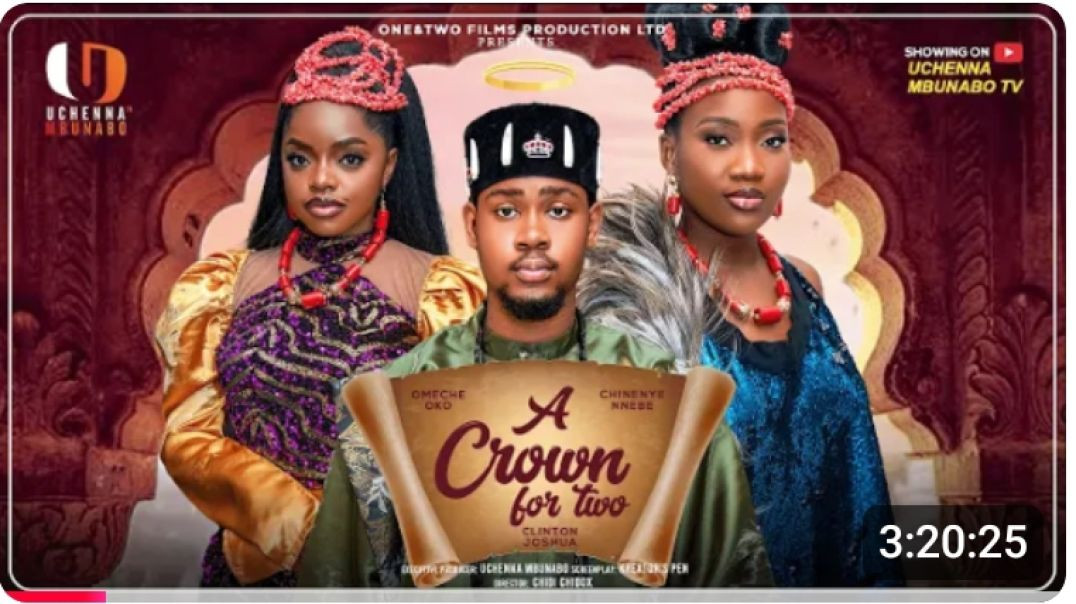 ⁣Watch A CROWN FOR TWO - CLINTON JOSHUA, CHINENYE NNEBE, OMECHE OKO latest 2025 nigerian movies on