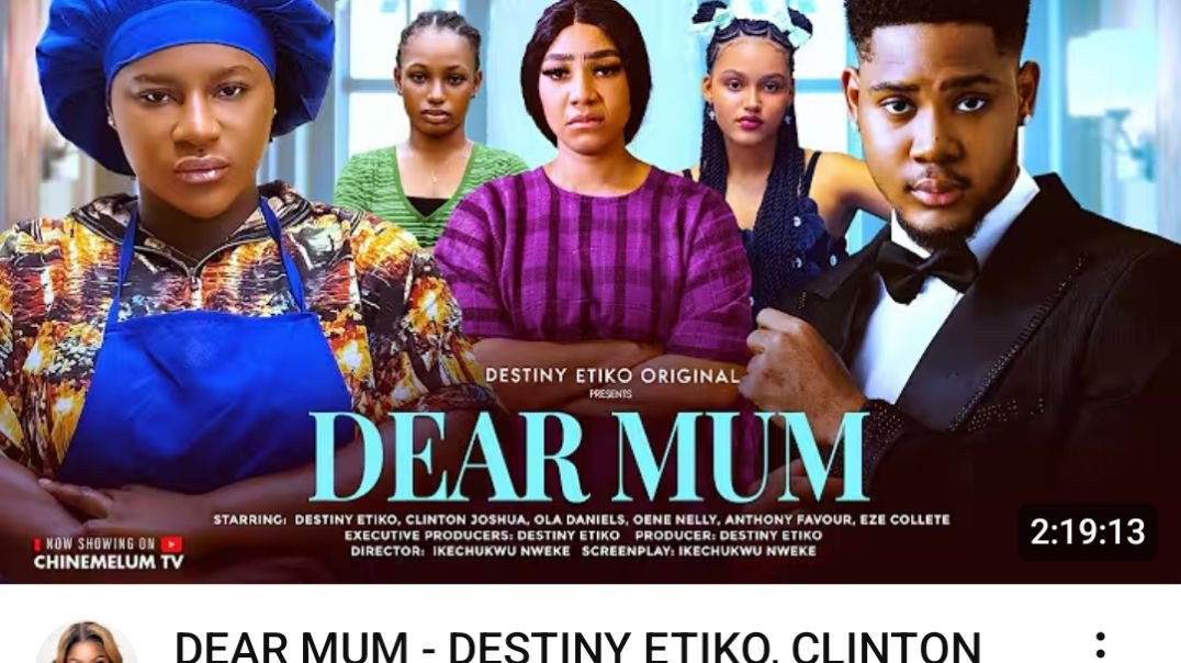 ⁣Watch DEAR MUM - DESTINY ETIKO, CLINTON JOSHUA, OLA DANIELS, LATEST 2025 NIGERIAN MOVIE